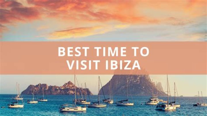 When Is the Best Time to Visit Ibiza?
